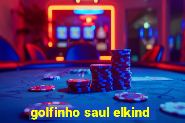 golfinho saul elkind